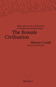 The Bossale Civilisation: Reflections on the oral literature of Guadeloupe and Martinique