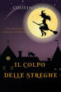 Il colpo delle streghe: Un giallo delle streghe di Westwick