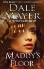 Maddy's Floor: A Psychic Visions Novel