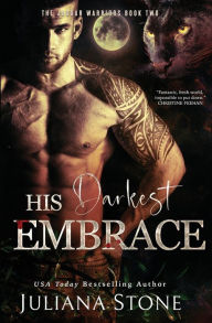 Title: His Darkest Embrace, Author: Juliana Stone