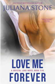 Title: Love Me Forever, Author: Juliana Stone