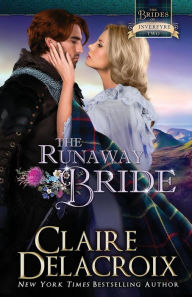 Title: The Runaway Bride: A Medieval Scottish Romance, Author: Claire Delacroix