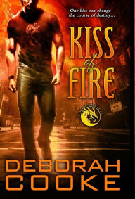 Title: Kiss of Fire (Dragonfire Series #1), Author: Deborah Cooke