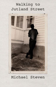 Title: Walking to Jutland Street, Author: Michael Steven