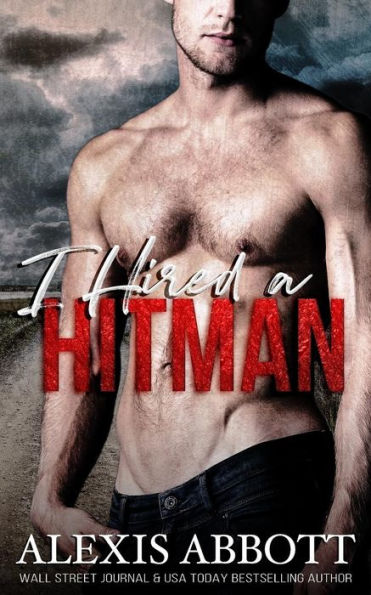 I Hired a Hitman: A Mafia Bad Boy Romance