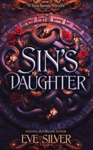 Title: Sin's Daughter: A Dark Fantasy Romance Novella, Author: Eve Silver