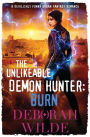 The Unlikeable Demon Hunter: Burn