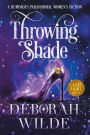 Throwing Shade: A Humorous Paranormal Women's Fiction (Large Print)