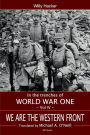 We are the Western Front: An infantryman in and behind the German trenches