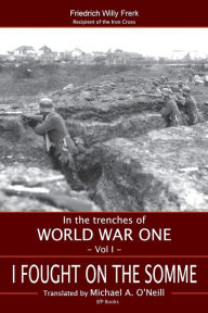 Title: I Fought on the Somme, Author: Friedrich Willy Frerk