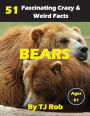Bears: 51 Fascinating, Crazy & Weird Facts (Age 6 and above)
