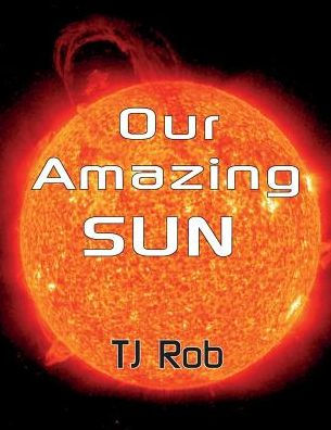 Our Amazing Sun: (Age 5 - 8)