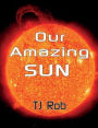 Our Amazing Sun: (Age 5 - 8)