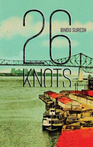 Title: 26 Knots, Author: Bindu Suresh