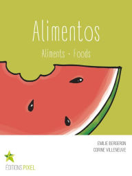 Title: Alimentos: Aliments · Foods, Author: Emilie Bergeron