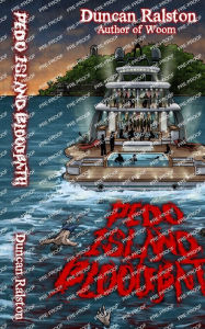 Title: Pedo Island Bloodbath, Author: Duncan Ralston