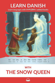 Title: Learn Danish with The Snow Queen: Interlinear Danish to English, Author: Bermuda Word Hyplern