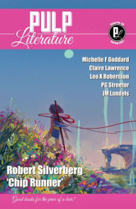 Title: Pulp Literature Spring 2021: Issue 30, Author: Robert Silverberg