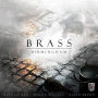 Brass Birmingham by Gavan Brown, Matt Tolman, Martin Wallace