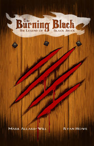 Title: The Burning Black: Legend of Black Shuck, Author: Mark Allard-Will