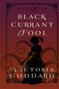 Title: Blackcurrant Fool, Author: Victoria Goddard