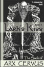 Lark's Kiss: The Sack of Arx Cervus