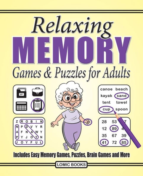 Relaxing Memory Games & Puzzles for Adults: Includes Easy Memory Games, Puzzles, Brain Games and More