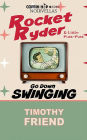 Rocket Ryder & Little Putt-Putt Go Down Swinging