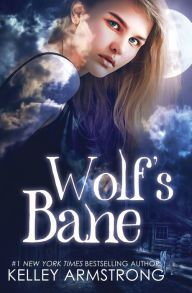 Title: Wolf's Bane, Author: Kelley Armstrong