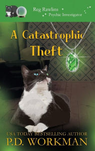 Title: A Catastrophic Theft, Author: P D Workman