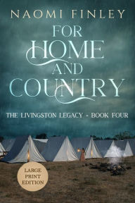 Title: For Home and Country, Author: Naomi Finley
