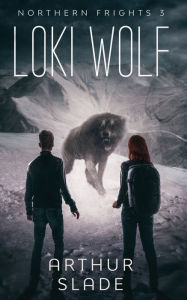 Title: Loki Wolf, Author: Arthur Slade