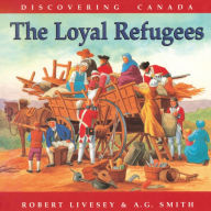 Title: The Loyal Refugees, Author: Robert Livesey