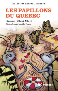 Title: Les papillons du Québec, Author: Simone Hébert-Allard