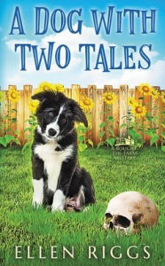 Title: A Dog with Two Tales, Author: Ellen Riggs