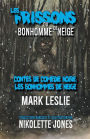 Les Frissons du Bonhomme de Neige