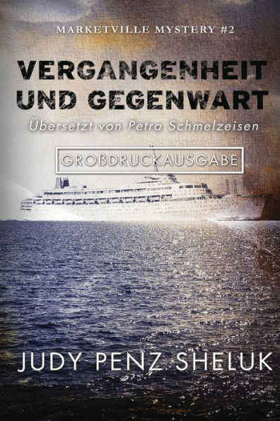 Vergangenheit und Gegenwart: Marketville Mystery #2: Großdruckausgab