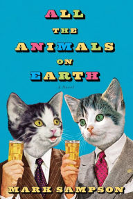 Title: All the Animals on Earth, Author: Mark Sampson