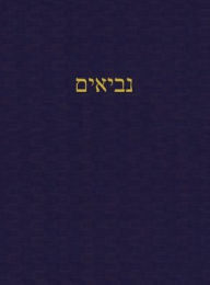 Title: The Prophets: A Journal for the Hebrew Scriptures, Author: J Alexander Rutherford