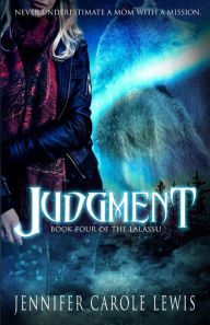 Title: Judgment: Book Four of the Lalassu, Author: Jennifer Carole Lewis