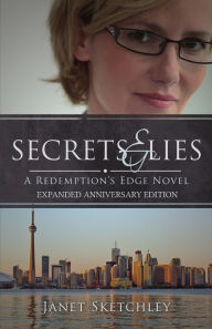 Title: Secrets and Lies: A Redemption's Edge Novel, Author: Janet Sketchley