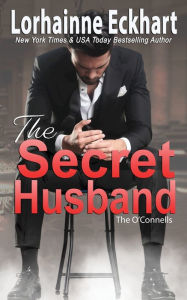 Title: The Secret Husband, Author: Lorhainne Eckhart