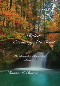 Title: Baird: Encouraged to Trust, Author: Ronna M. Bacon