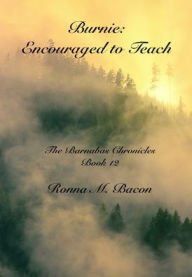 Title: Burnie: Encouraged to Teach, Author: Ronna M Bacon