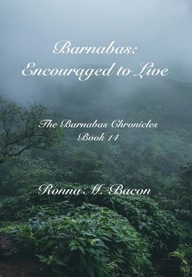 Barnabas: Encouraged to Live