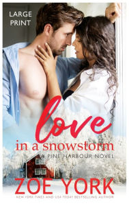 Title: Love in a Snowstorm, Author: Zoe York