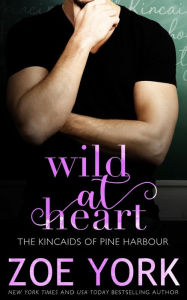 Title: Wild at Heart, Author: Zoe York