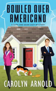 Title: Bowled Over Americano, Author: Carolyn Arnold