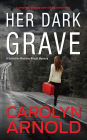 Her Dark Grave: A completely gripping bone-chilling crime thriller