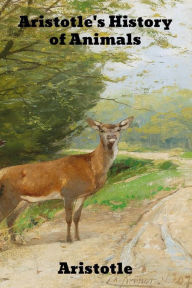 Title: Aristotle's History of Animals, Author: Aristotle